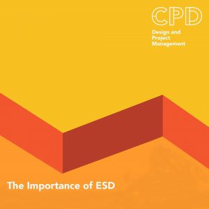 The Importance of ESD