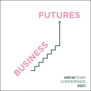 CPD - ArchiTeam 2021 Conference - Business Futures - Part 3/4